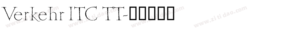 Verkehr ITC TT字体转换